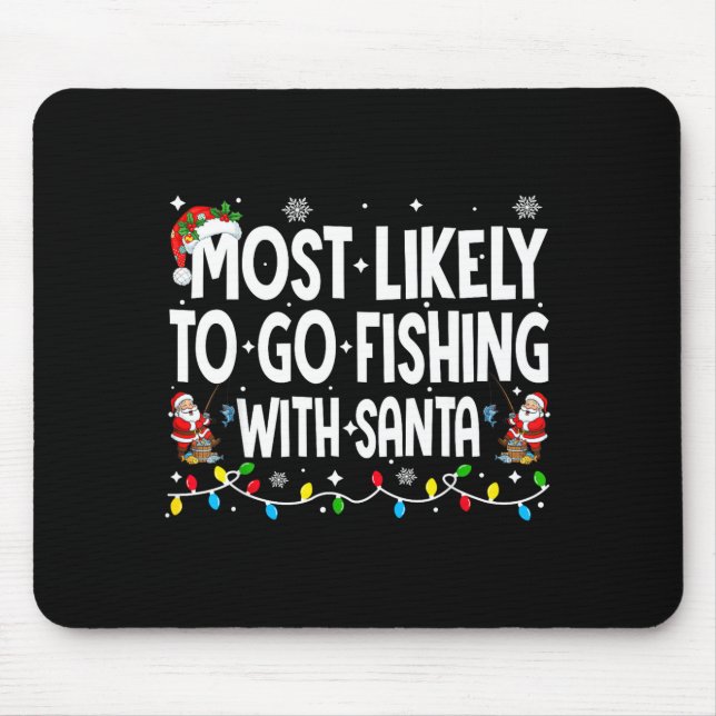 Mousepad Mais Propenso a Ir Pescar com Papai Noel Tapete de (Frente)