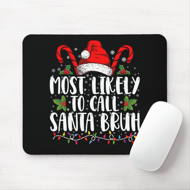 Mousepad Mais Provável de Chamar Papai Noel de Bruh Natal D (Com mouse)