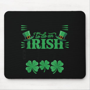 Mousepad Mais provável de fazer um adeus irlandês engraçado