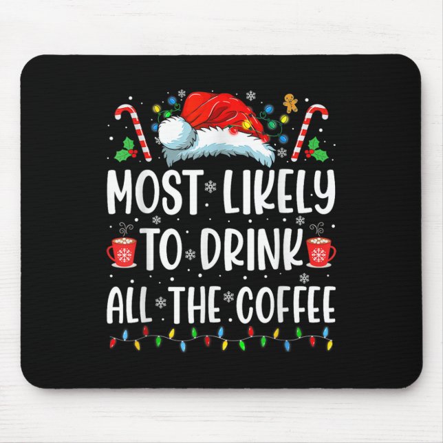 Mousepad Mais Provável Para Beber Toda A Família De Café Ch (Frente)