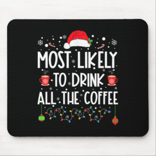 Mousepad Mais Provável Para Beber Toda A Família De Café Ch