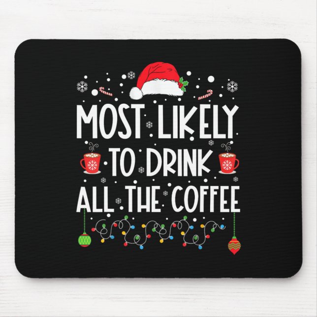 Mousepad Mais Provável Para Beber Toda A Família De Café Ch (Frente)