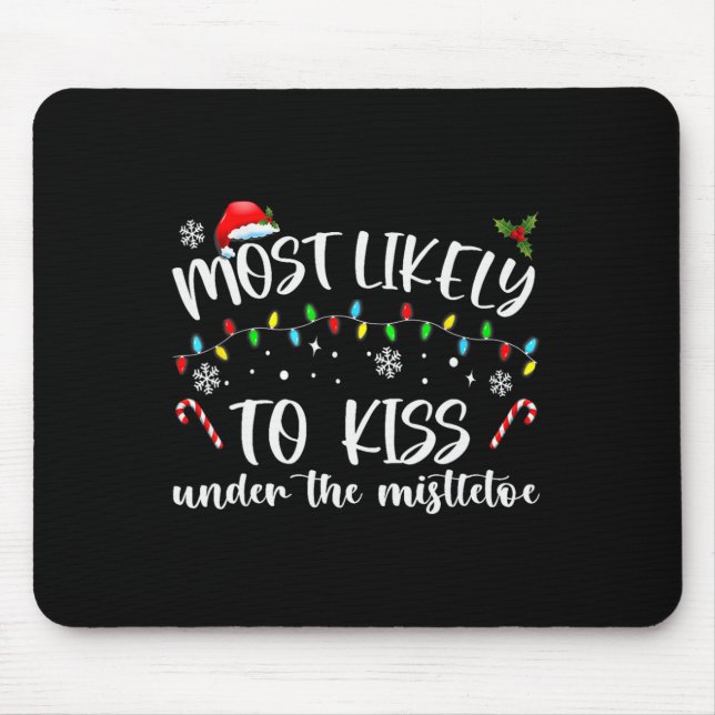 Mousepad Mais Provável Para Beijar Sob O Mistletoe Family C (Frente)