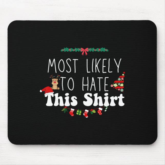Mousepad Mais Provável Para Odiar Este Xmas Correspondendo  (Frente)