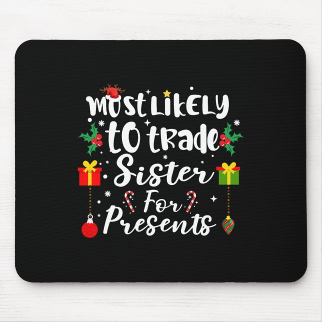 Mousepad Mais Provável Para Trocar Irmã Por Presentes Engra (Frente)