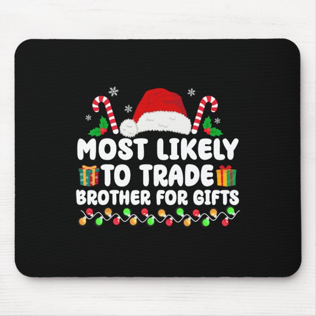 Mousepad Mais Provável Para Trocar Irmão Por Presentes Que  (Frente)