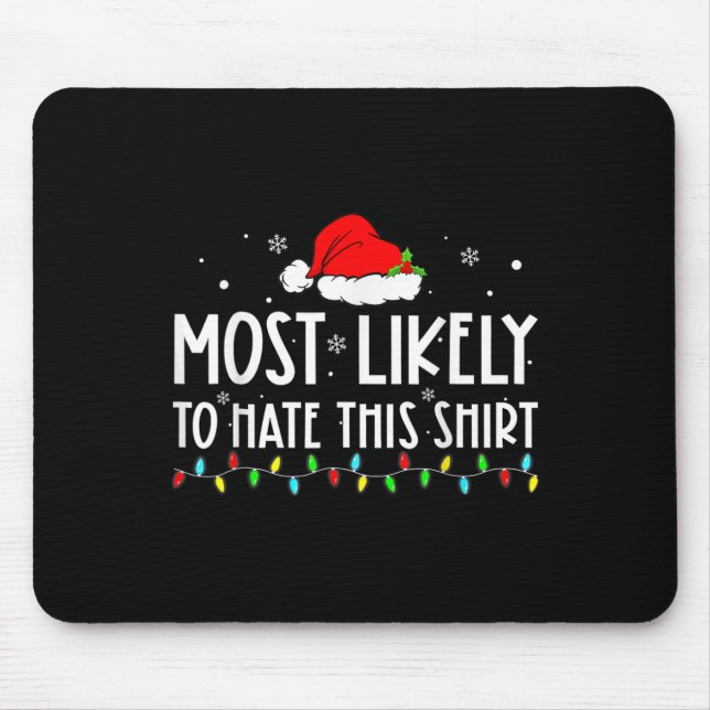 Mousepad Mais Provável Que Odeie Essas Calças de Natal Famí (Frente)