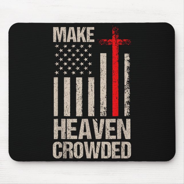 Mousepad Make Heaven Crowded American Flag Patriotic  (Frente)