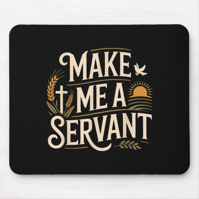 Mousepad Make Me A Servant Faith-based Christian Worship  (Frente)