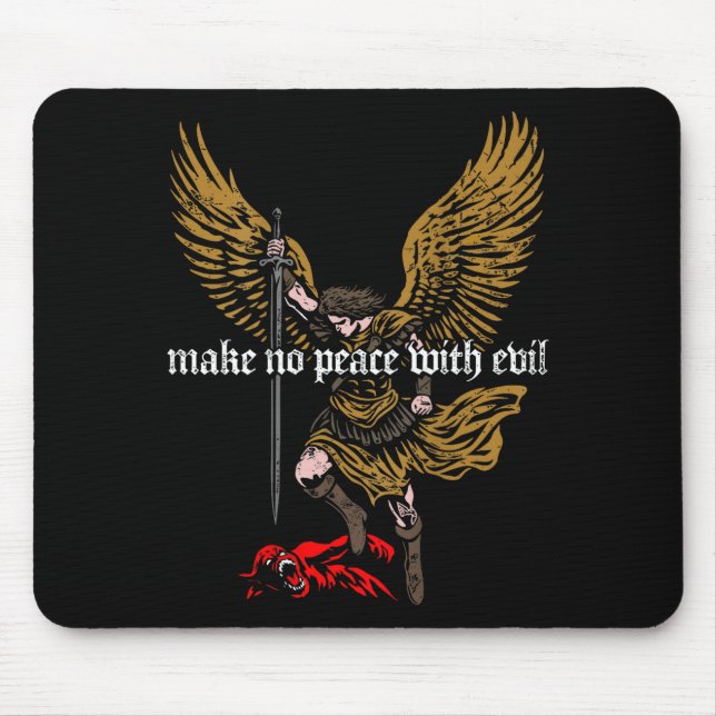 Mousepad Make No Peace With Evil Archangel Michael Design ( (Frente)