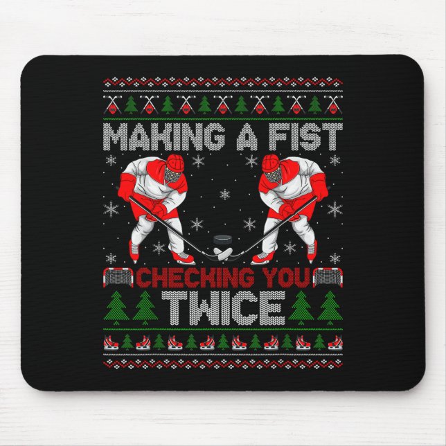 Mousepad Making A Fist Checking You Twice Ugly Ice Hockey C (Frente)