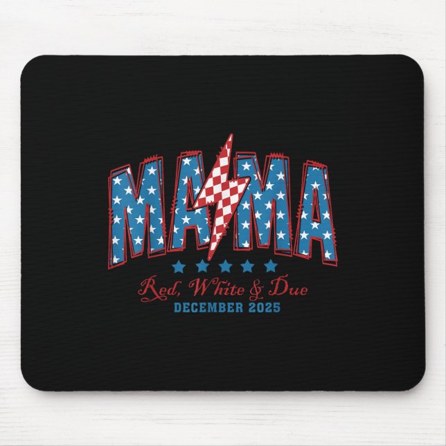 Mousepad Mama Americana Branca Vermelha E Devida 4 De Julho (Frente)