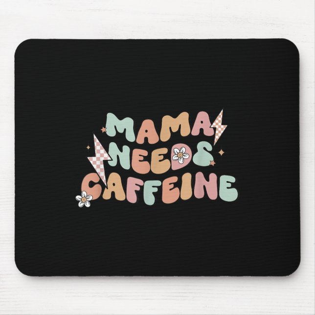 Mousepad Mama Needs Caffeine Funny Quote For Moms  (Frente)