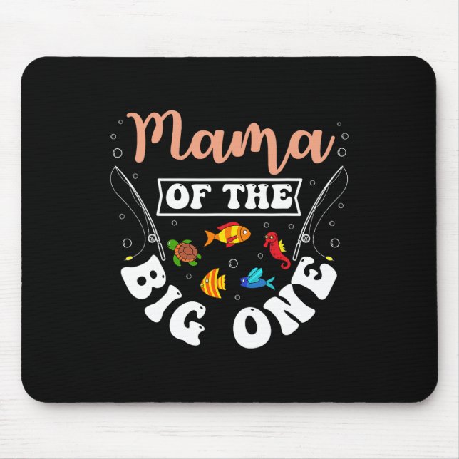 Mousepad Mama Of The Big One Fishing Birthday Party Bday Ce (Frente)