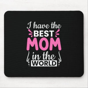 Mousepad Mamãe Arte Eu Tenho A Melhor Mãe