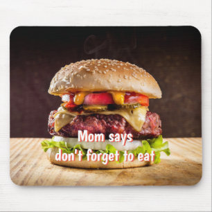 Mousepad Mamãe disse para não esquecer de comer