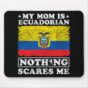 Mousepad Mamãe é equatoriana, nada me assusta mãe equatoria