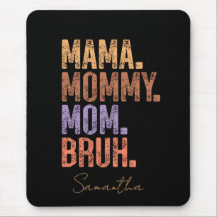 Mousepad Mamãe. Mamães. Mãe. Bruh
