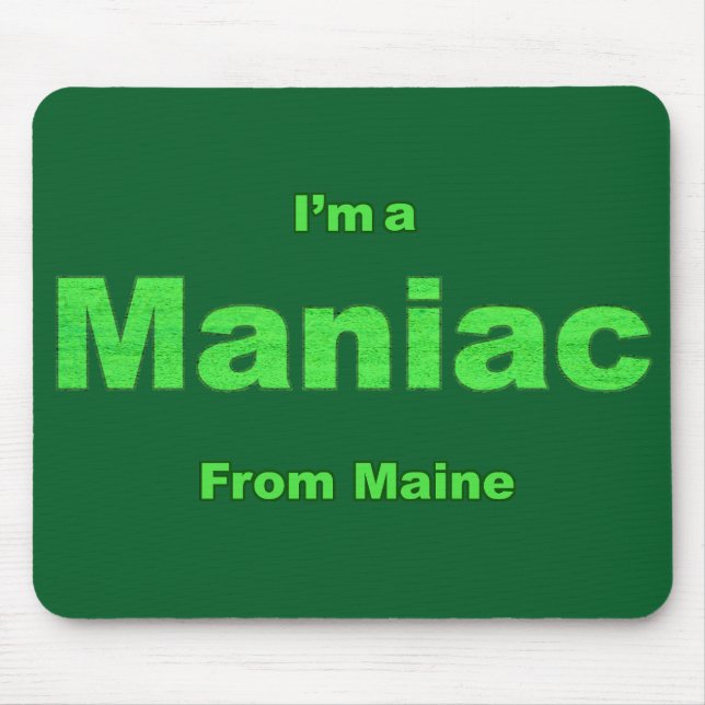 Mousepad Maníaco do Maine (Frente)