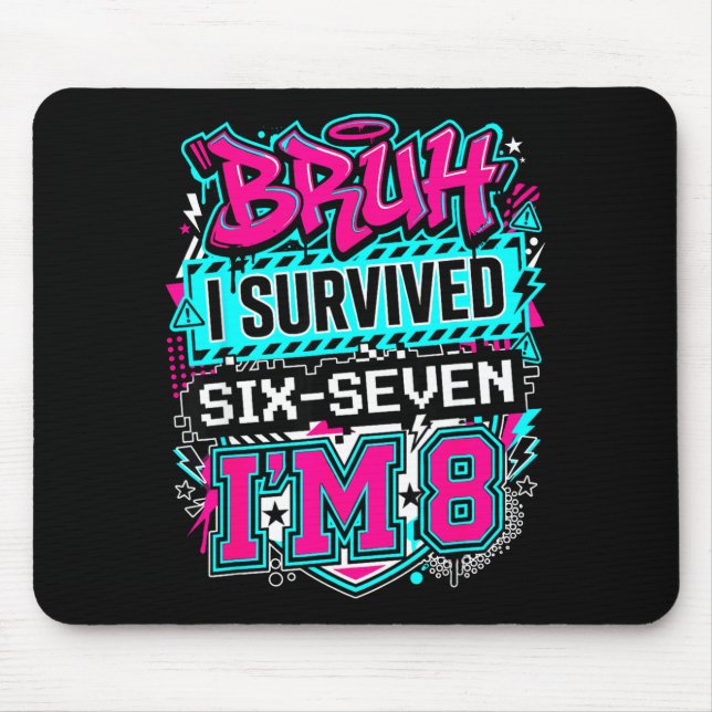 Mousepad Mano eu sobrevivi 6 7 seis sete sou 8 pro garoto m (Frente)