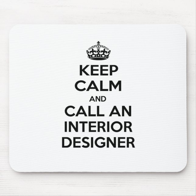 Mousepad Mantenha a calma e chame um Designer do Interior (Frente)