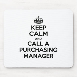 Mousepad Mantenha a calma e chame um gerente de compras