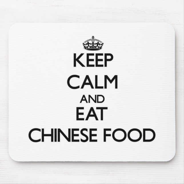 Mousepad Mantenha a calma e coma a comida chinesa (Frente)
