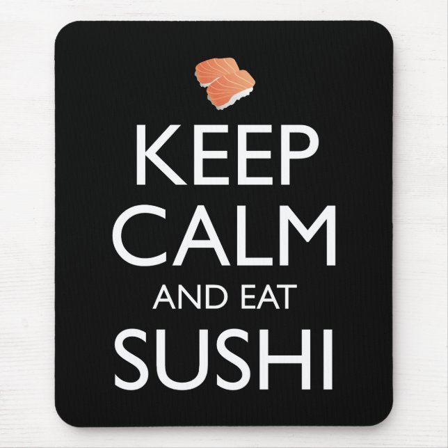 Mousepad Mantenha a Calma e Coma Sushi (Frente)