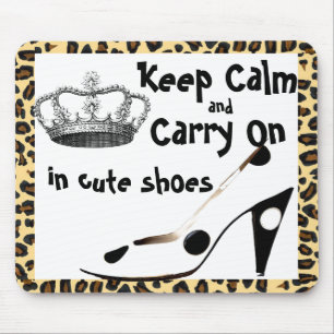 Mousepad Mantenha a calma e continue calçados bonitos