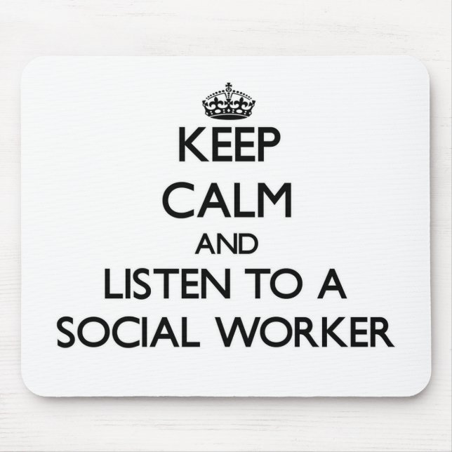 Mousepad Mantenha a calma e escute um assistente social (Frente)
