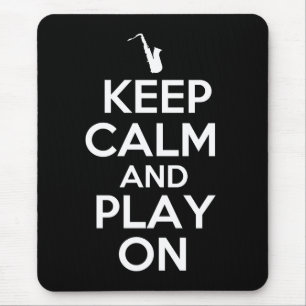 Mousepad Mantenha a calma e o jogo em (o saxofone)