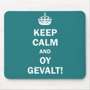 Mousepad "Mantenha a calma e o Oy Gevalt! "