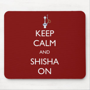 Mousepad Mantenha a calma e o Shisha sobre
