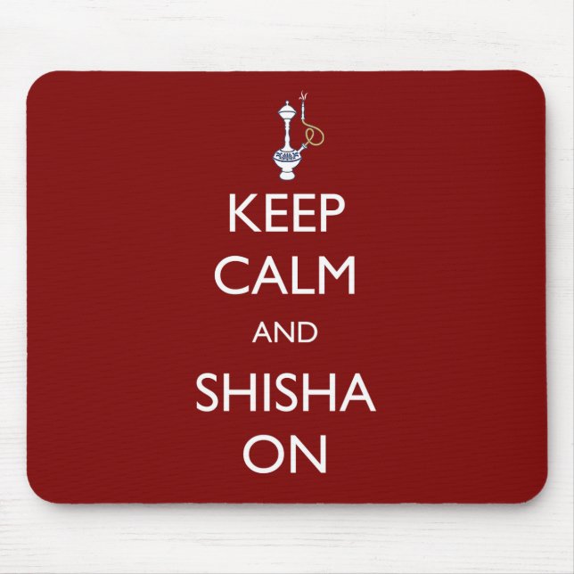 Mousepad Mantenha a calma e o Shisha sobre (Frente)