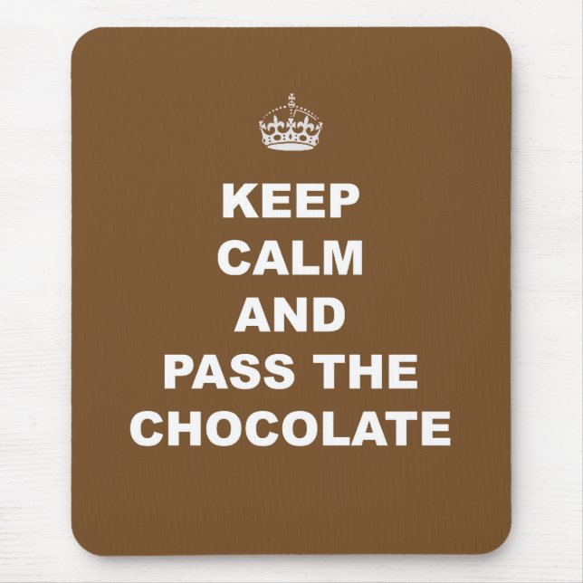 Mousepad Mantenha a calma e passe o chocolate (Frente)
