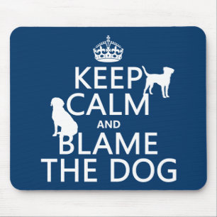 Mousepad Mantenha a calma e responsabilize o cão - todas a