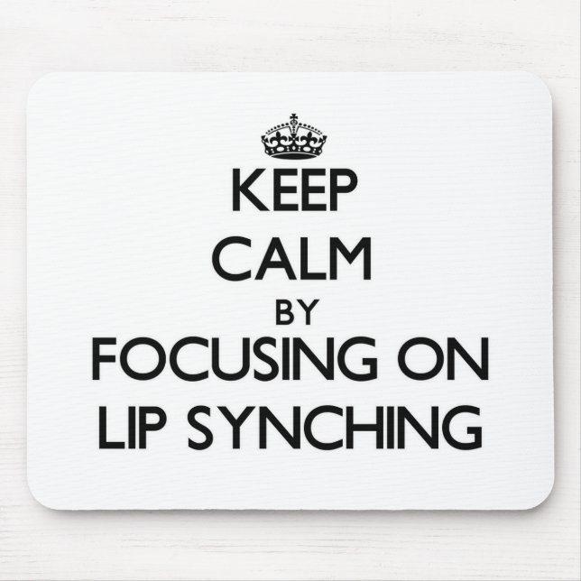 Mousepad Mantenha a calma focalizando no bordo Synching (Frente)