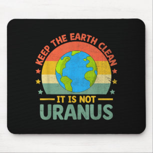 Mousepad Mantenha A Terra Limpa Não É Urano Ambiental