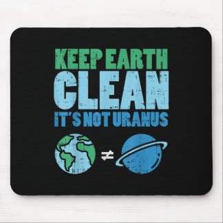 Mousepad Mantenha A Terra Limpada Não É Urano. Camisa Engra