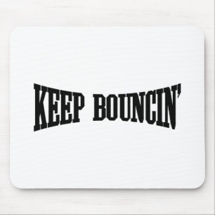 Mousepad Mantenha Bouncin