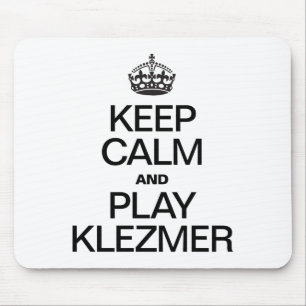 MOUSEPAD MANTENHA CALMA E TOQUE KLEZMER