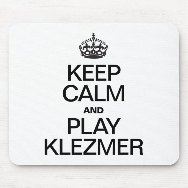 MOUSEPAD MANTENHA CALMA E TOQUE KLEZMER (Frente)