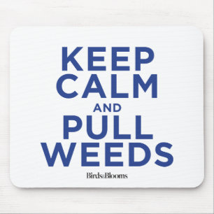 Mousepad Mantenha calmo e puxe ervas daninhas