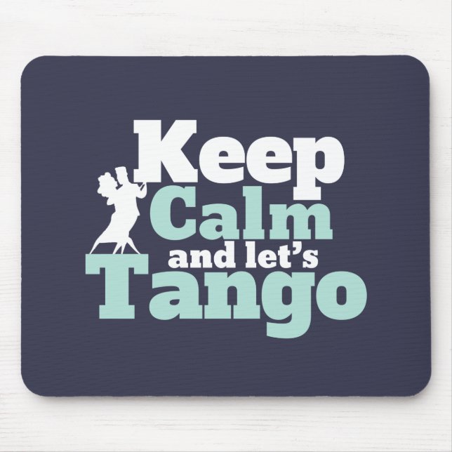 Mousepad Mantenha Calmo Vamos Tango Funny Ballroom Dance (Frente)