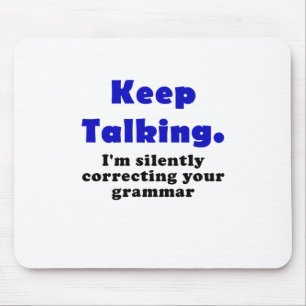 Mousepad Mantenha falar Im que corrigem silenciosamente sua