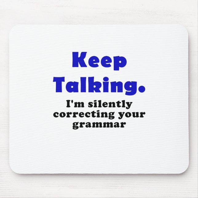 Mousepad Mantenha falar Im que corrigem silenciosamente sua (Frente)