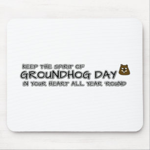 Mousepad Mantenha o Espírito do Groundhog no seu coração