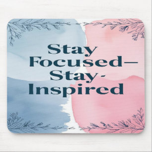 Mousepad Mantenha o Foco Mantenha a Inspiração