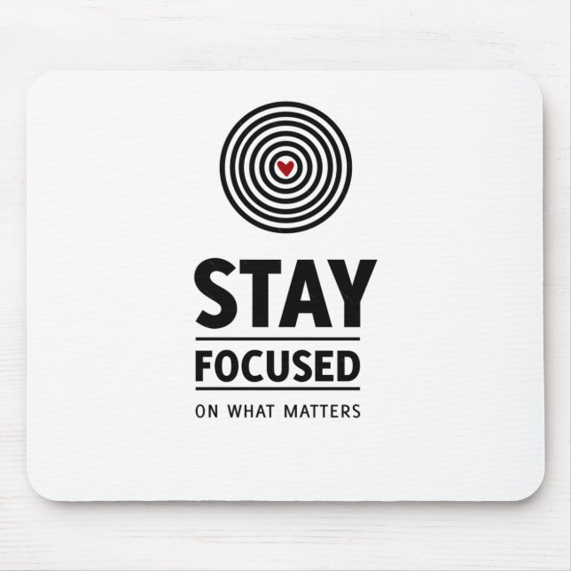 Mousepad Mantenha-se focado - Design centrado no coração (Frente)