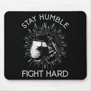 Mousepad Mantenha-se humilde Duro combatendo luvas de boxe